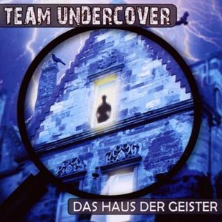 team undercover das haus der geister