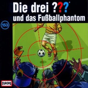die drei fragezeichen und das fussballphantom
