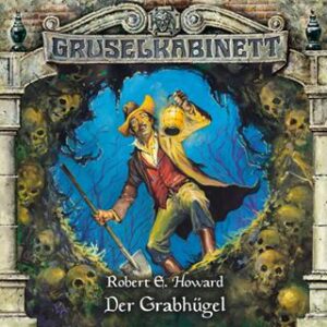 gruselkabinett der grabhügel